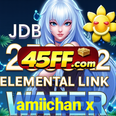 amiichan x